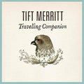 the album cover for Tift Merritt - Traveling Companion