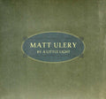 the album cover for Matt Ulery - By a Little Light