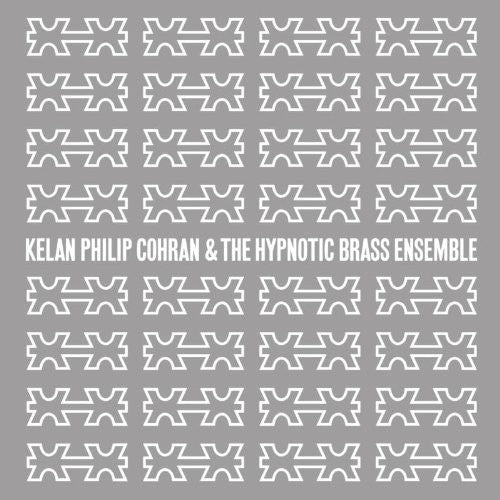 the album cover for Kelan Cohran Philip & The Hypnotic Brass Ensemble - Kelan Philip Cohran and The Hypnotic Brass Ensemble