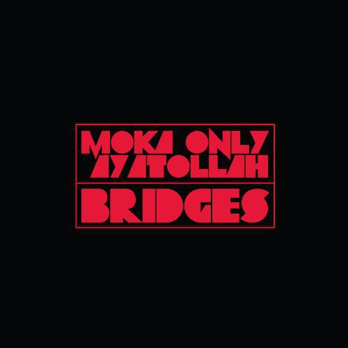 the album cover for Moka Only & Ayatollah - Bridges