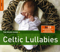 the album cover for Rough Guide - Rough Guide To Celtic Lullabies / Various [Download Included]