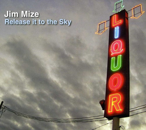 the album cover for Jim Mize - Release It to the Sky