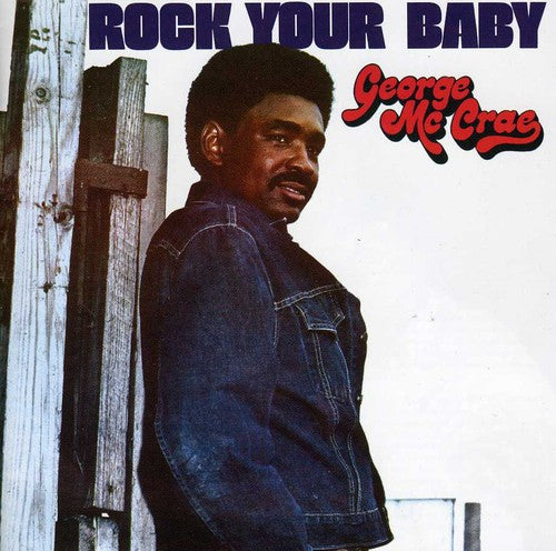 the album cover for George Mccrae - Rock Your Baby: Expanded Edition [Import]