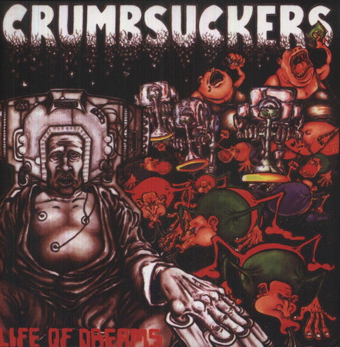 the album cover for Crumbsuckers - Life of Dreams