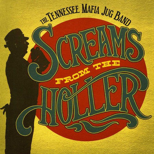 the album cover for Tennessee Mafia Jug Band - Screams from the Holler