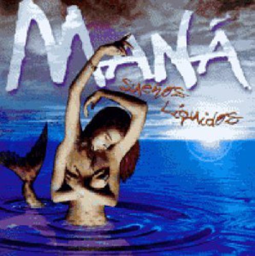 the album cover for Mana - Suenos Liquidos
