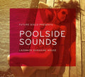 the album cover for Future Disco Presents: Poolside Sounds / Various - Future Disco Presents: Poolside Sounds / Various