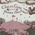 the album cover for Gretchen Peters - Circus Girl: The Best of Gretchen Peters