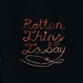 the album cover for Burning Love - Rotten Thing to Say