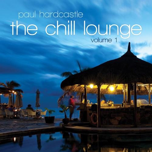 the album cover for Paul Hardcastle - The Chill Lounge