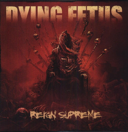 the album cover for Dying Fetus - Reign Supreme [LP]