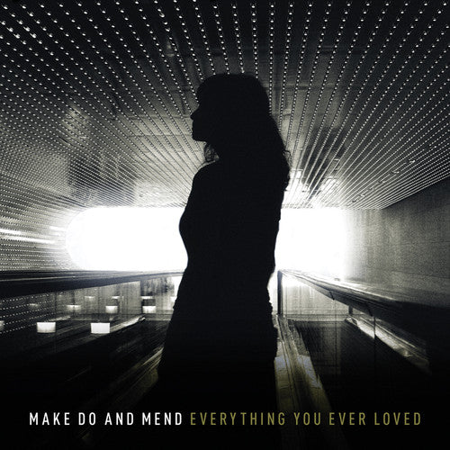 the album cover for Make Do and Mend - Everything You Ever Loved