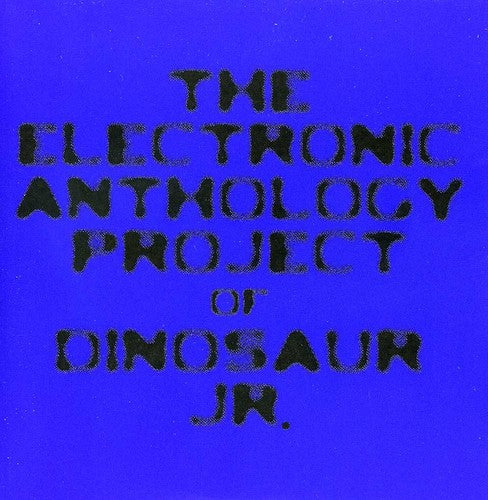 the album cover for Electronic Anthology Project - The Electronic Anthology Project Of Dinosaur Jr.
