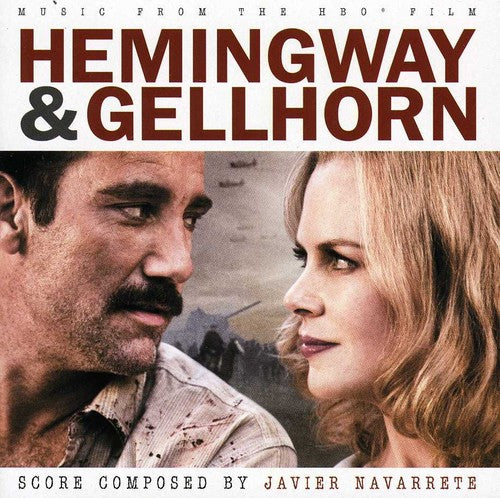the album cover for Javier Navarrete - Hemingway & Gellhorn (Music From the HBO Film)