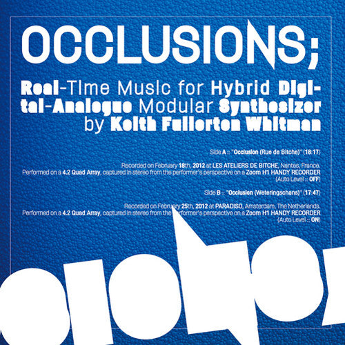 the album cover for Keith Whitman Fullerton - Occlusions: Real-Time Music For Hybrid Digital-Analogue...