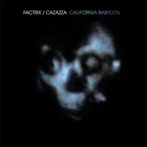the album cover for Factrix - California Babylon