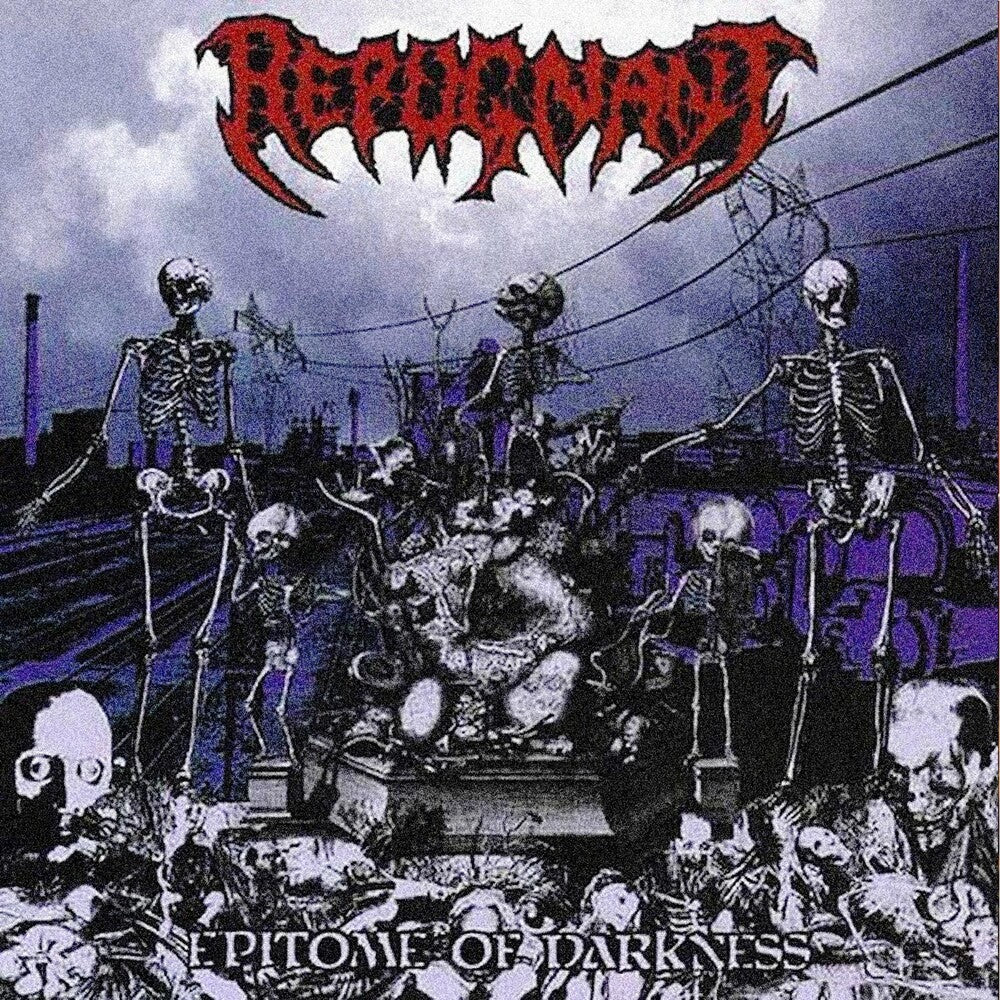 the album cover for Repugnant - Epitome of Darkness