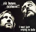 the album cover for Sit Down - I Was Just Trying To Help [Import]