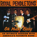 the album cover for Royal Pendletons - Oh Yeah Baby