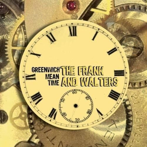 the album cover for Frank & The Walters - Greenwich Mean Time