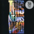 the album cover for Petra - This Means War!: 25th Anniversy
