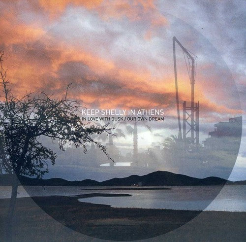 the album cover for Keep Shelly In Athens - In Love with Dusk / Our Own Dream