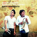 the album cover for Boban & Marko Markovic Orchestra - Gipsy Manifesto