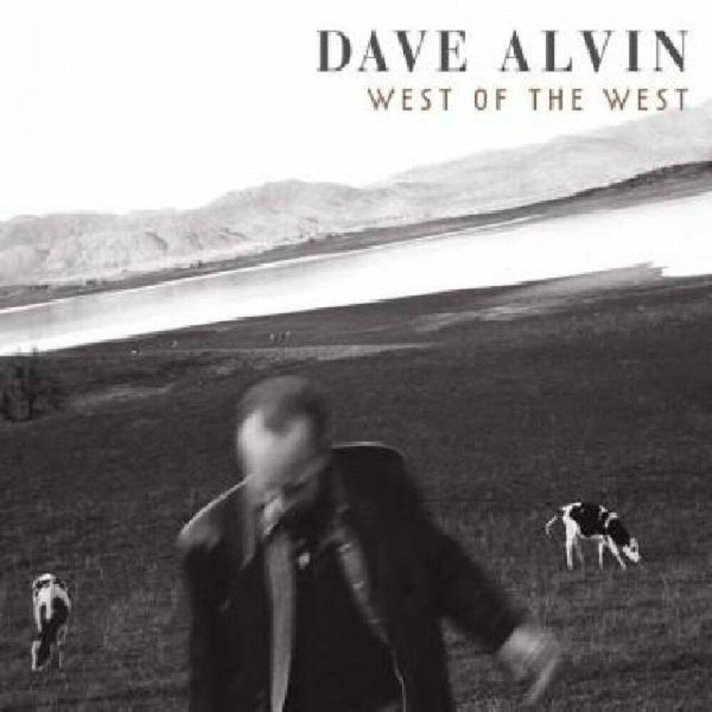 the album cover for Dave Alvin - West of the West