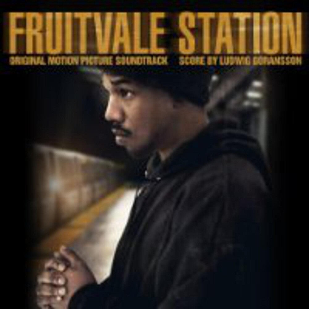 the album cover for Fruitvale Station [Movie] - Fruitvale Station [Soundtrack]