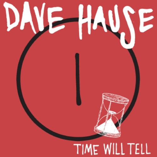 the album cover for Dave Hause - Time Will Tell