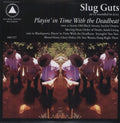 the album cover for Slug Guts - Playin' In Time With The Deadbeat