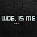 the album cover for Woe Is Me - Number[s] [Deluxe] [Reissue]