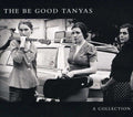 the album cover for Be Good Tanyas - A Collection [2000-2012]