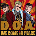 the album cover for D.O.A. - We Come in Peace