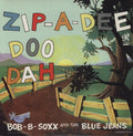 the album cover for Bob B Soxx & The Blue Jeans - Zip-A-Dee-Doo-Dah