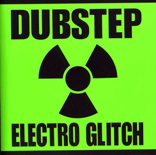 the album cover for Dubstep Electro Glitch - Dubstep Electro Glitch