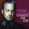 the album cover for Robbie Rivera - Dance or Die