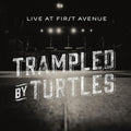 the album cover for Trampled By Turtles - Live At First Avenue [w/DVD]
