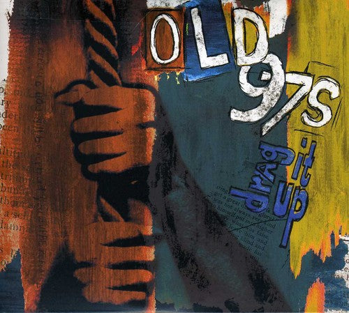 Old 97s - Drag It Up [Reissue] [Deluxe] [Digipak]