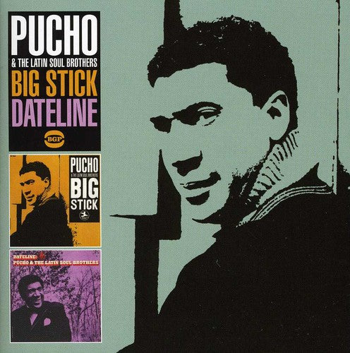 the album cover for Pucho & The Latin Soul Brothers - Big Stick/Dateline [Import]