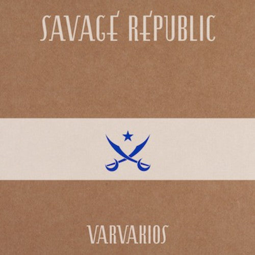 the album cover for Savage Republic - Varvakios