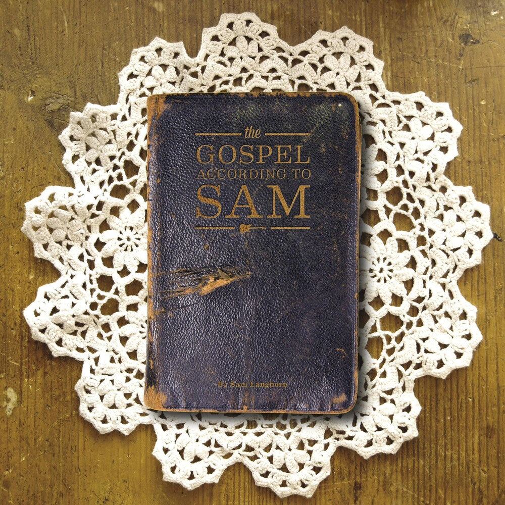 the album cover for Sam Langhorn - The Gospel According To Sam