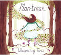 the album cover for Plantman - Whispering Trees