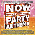 the album cover for Now Party Anthems - Now Party Amthems