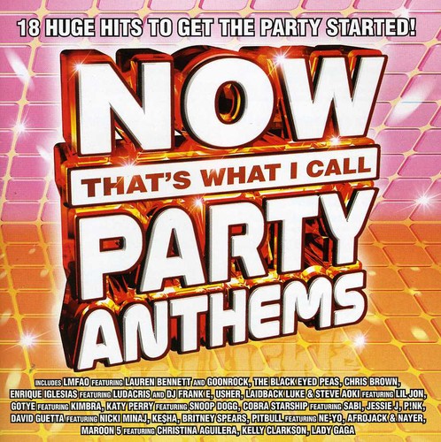 the album cover for Now Party Anthems - Now Party Amthems