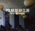 the album cover for Polar Bear Club - Live at the Montage
