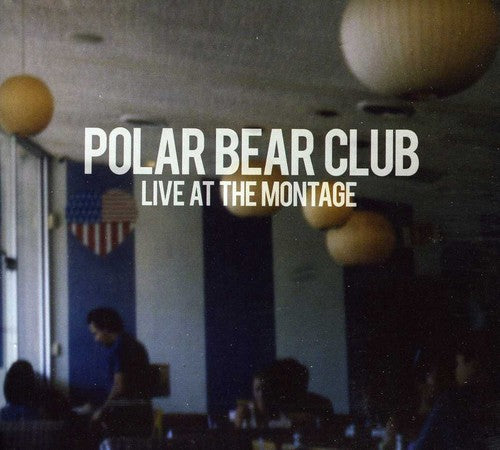 the album cover for Polar Bear Club - Live at the Montage