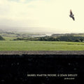 the album cover for Daniel Moore Martin / Shelley,Joan - Farthest Field [Digipak]