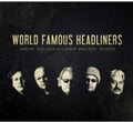 the album cover for The World Famous Headliners - World Famous Headliners [Digipak]