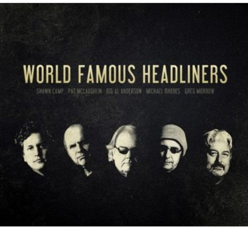 the album cover for The World Famous Headliners - World Famous Headliners [Digipak]